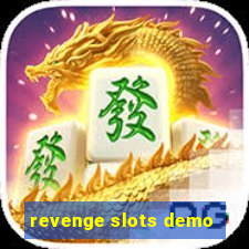 revenge slots demo